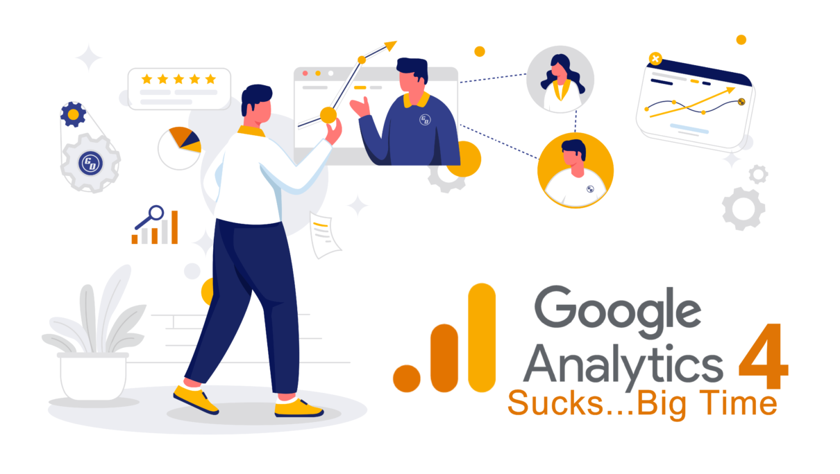 The New Google Analytics GA4 Sucks, Big Time